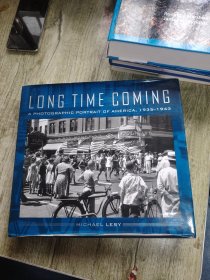 Long Time Coming:A Photographic Portrait of America， 1935-1943