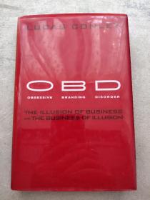 OBD：Obsessive Branding Disorder: The Illusion of Business and the Business of Illusion