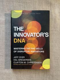 The Innovator's DNA: Mastering the Five Skills of Disruptive Innovators 创新者的基因：打造个人和组织的创新能力【英文版，精装】留意有笔迹