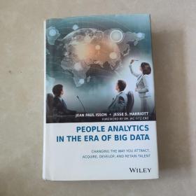 People Analytics in the Era of Big Data: Changing the Way You Attract Acquire Develop and Retain Talent /Jean John Wiley & Sons