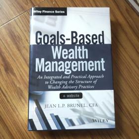 Goals-Based Wealth Management: An Integrated and