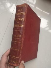 民国稀见旧书 THE CHEMISTRY AND PRACTICE OF FINISHING II:A Practical treatise on bleaching, Finishing of white,Dyed,and Printed Cotton Goods  英文原版 1912 布面精装16开高级道林纸  里面贴吧有很多样布(应是很久远的布),非常稀见  品相以图为准,免争议