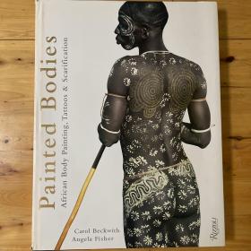 Painted Bodies: African Body Painting, Tattoos, and Scarification