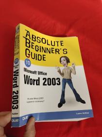 Absolute Beginner's Guide to Microsoft Office Word 2003      (16开 )   【详见图】