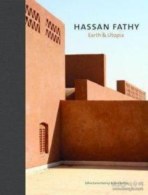 Hassan Fathy: Earth & Utopia，哈桑·法帝：地球与乌托邦