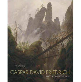 Caspar David Friedrich: Nature and the Self 自然与自我