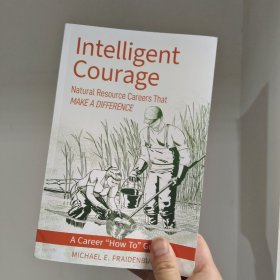 Intelligent Courage: Natural Resource Careers That Make a Difference（自然资源管理作为职业）