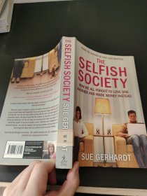 THE SELFISH SOCIETY HOW WE ALL FORGOT TO LOVE ONE ANOTHER AND MADE MONEY INSTEAD（外文书）