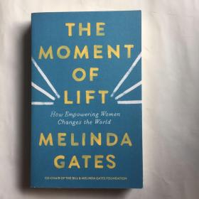 The Moment Of Lift：How Empowering Women Change the World  提升的时刻   英文原版