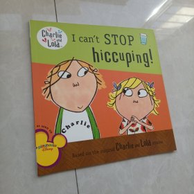 I Can't Stop Hiccuping! (Charlie and Lola)
