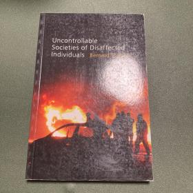 Uncontrollable Societies of Disaffected Individuals: Disbelief and Discredit, Volume 2 Bernard Stiegler | 2012-12出版
