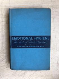 Emotional Hygiene, The Art Of Understanding（英文原版，毛边）
