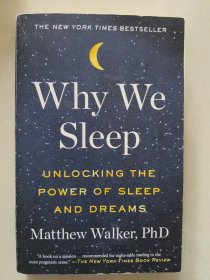 Why We Sleep: unlocking the power of sleep and dreams
