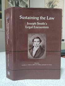 2014年，英文原版，精装版带书衣，厚册，全新，sustaining the law，Joseph Smith's legal encounters，贵重图书，孔网唯一