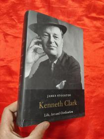Kenneth Clark  A Life