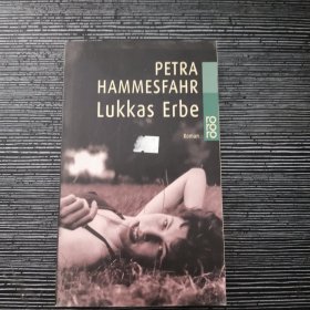 PETRA HAMMESFAHR Lukkas Erbe