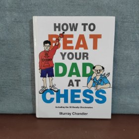 How to Beat Your Dad at Chess (Gambit Chess) 【英文原版】