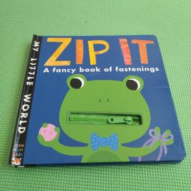 Zip It: A First Book of Fasteners (My Little World)