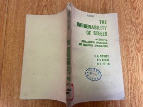 THE HARDENABILITY OF STEELS -CONCEPTS. METALLURGICAL INFLUENCES, AND INDUSTRIAL APPLICATIONS 钢的淬透性/可淬性:概念/冶金影响和工业应用