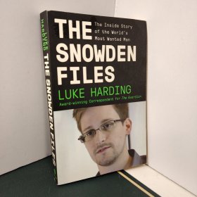 The Snowden Files：The Inside Story of the World's Most Wanted Man