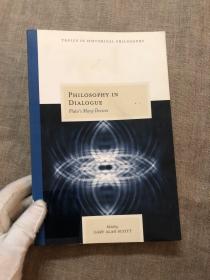 Philosophy in Dialogue: Plato's Many Devices (Topics in Historical Philosophy) 探究柏拉图作品中对话的形式与策略【英文版】馆藏书