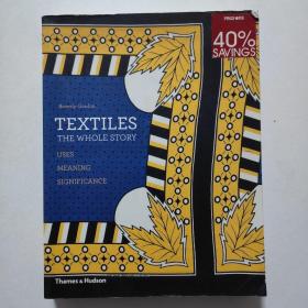 Textiles: The Whole Story: Uses &amp;middot; Meanings &amp;middot; Significance[面料通史]