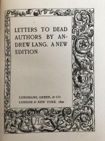 书话精品：Letter to Dead Authors by Anderw Lang 《给已逝作家的信》1892年初版，精装毛边本，限量130册，此册编号96