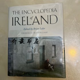 The Encyclopedia of Ireland 爱尔兰百科全书 耶鲁大学出版 黑白及彩色插图众多 开本大很重