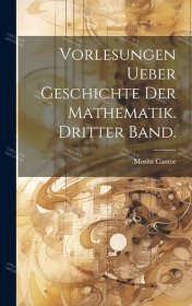 价可议 Vorlesungen ueber Geschichte der Mathematik Dritter BandMoritz Cantor nmzdwzdw