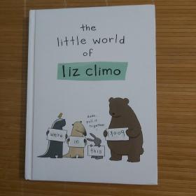 The Little World of Liz Climo《莉兹.克里莫的小世界》，16开，精装，Running Press出版