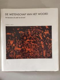 DE WETENSCHAP VAN HET WOORD 荷兰语原版《语言科学类 》 布面精装12开+书衣  插图丰富