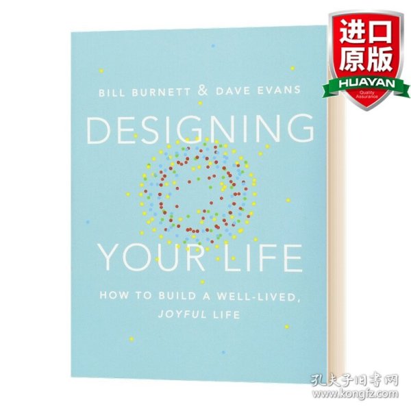 Designing Your Life  How to Build a Well-Lived Joyfui Life