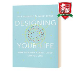 Designing Your Life  How to Build a Well-Lived Joyfui Life