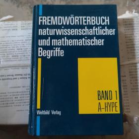 FREMDWORTERBUCH
 naturwissenschaftliche
 und mathematischer
 Begriffe
 BAND
 A-HYE
 Weltbild Verlag(I)