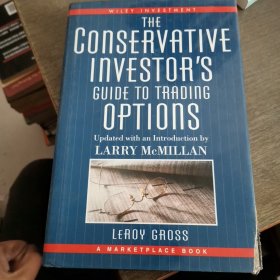 The Conservative Investor's Guide to Trading Options (A Marketplace Book)