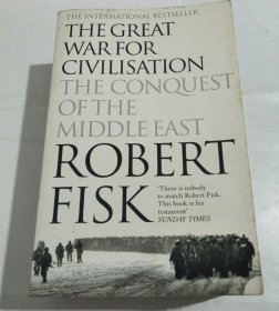 The Great War for Civilisation: The Conquest of the Middle East（罗伯特·菲斯克为文明而战 ）英文原版