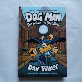 Dog Man: For Whom the Ball Rolls 神探狗狗的冒险 狗狗侦探 英文原版精装全彩儿童读物英文童书 精装 彩图