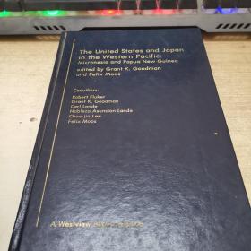 The United States and Japan  in the Western Pacific: Micronesia and Papua New Guinea  edited by Grant K.Goodman  and Felix Moos西太平洋的美国和日本：密克罗尼西亚和巴布亚新几内亚