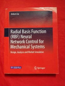 Radial Basis Function（RBF ） Neural Network Control for Mechanical Systems: Design, Analysis and Matlab Simulation