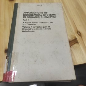 APPLlCATlONS OF BlOCHEMlCAL SYSTEMS lN ORGANlC CHEMlSTRY化学操作技术 第10卷 生物化学体系在有机化学中的应用