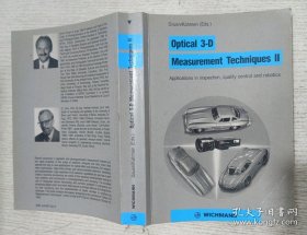 Optical 3-D Measurement Techniques II Applications in inspection,quality control and robotics 光学 3D 测量技术 II 在检测、质量控制和机器人技术中的应用
