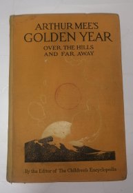 ARTHUR MEE‘S GOLDEN YEAR（OVER THE HlLLS AND FAR AWAY）