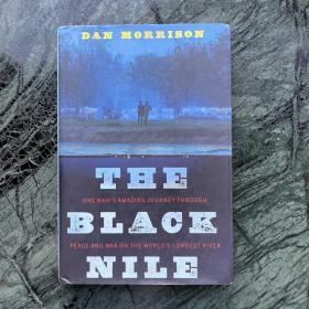 The Black Nile: One Man's Amazing Journey Through Peace and War on the World's Longest River