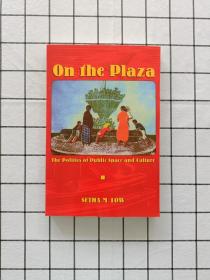 On the Plaza：The Politics of Public Space and Culture（在廣場上：公共空間和文化政治）