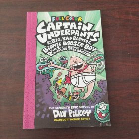 Captain Underpants and the Big, Bad Battle of the Bionic Booger Boy, Part 2: Captain Underpants, Book 7（英文原版）