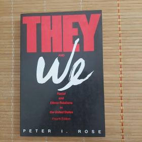 They and We: Racial and Ethnic Relations in the United States Fourth Edition《他们与我们: 美国的种族与民族关系 第四版》，美国亚洲基金会赠书，McGraw-Hill出版，平装32开，258页