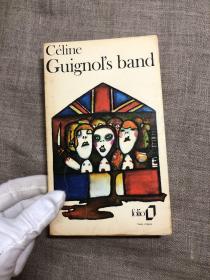 Guignol Guignols Guignol's band 吉尼奥尔乐团 / 丑帮【《长夜行》、《死缓》作者塞利纳的第三部小说。法文版】小开本