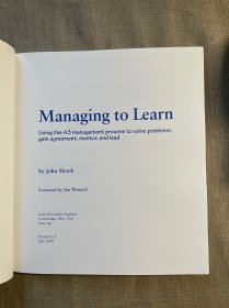 Managing to Learn: Using the A3 Management Process to Solve Problems, Gain Agreement, Mentor and Lead 学习型管理：培养领导团队的A3管理方法 约翰·舒克【英文版，大16开】