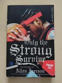 Only the Strong Survive：The Odyssey of Allen Iverson