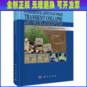 Fundamental aspects of wood transient collapse and water adsorption